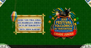RESULTADO FINAL (GERAL) DOS CONCURSOS MUNICIPAL, INTERMUNICIPAL E TRADICIONAL DE QUADRILHAS JUNINAS DE TRACUATEUA E MISSES.
